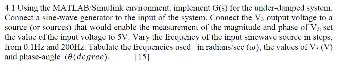 4 1 Using The Matlab Simulink Environment Implement G S For The Under Damped System Connect A Sine Wave Generator To 1