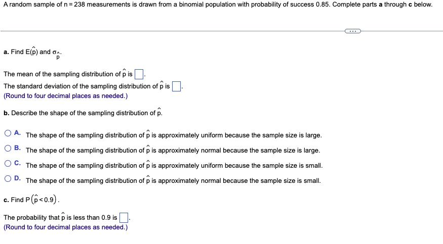 A Random Sample Of N 238 Measurements Is Drawn From A Binomial Population With Probability Of Success 0 85 Complete P 1