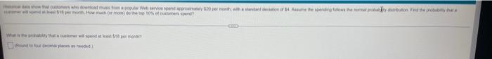 Hats Show That Customers Who Download Music From A Popular Web Service Spend Approay 120 Per Month With A Sentant Deviat 1