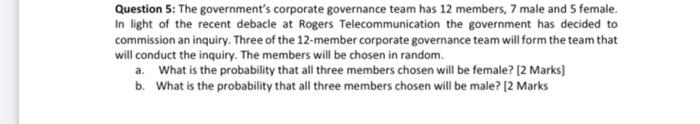 Question 5 The Government S Corporate Governance Team Has 12 Members 7 Male And 5 Female In Light Of The Recent Debac 1