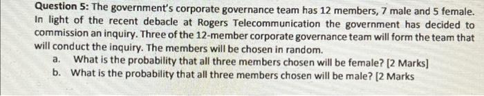 Question 5 The Government S Corporate Governance Team Has 12 Members 7 Male And 5 Female In Light Of The Recent Debac 1