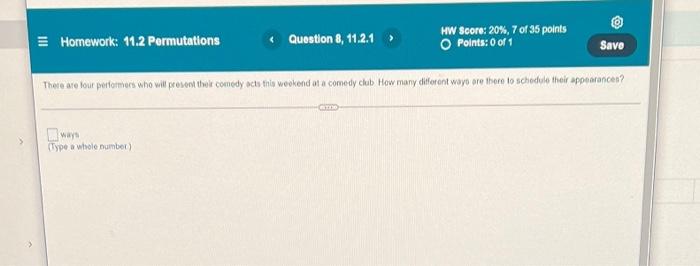 Homework 11 2 Permutations Question 8 11 2 1 Type A Whole Number Hw Score 20 7 Of 35 Points O Points 0 Of 1 Ther 1