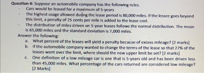 Question 4 Suppose An Automobile Company Has The Following Rules Cars Would Be Leased For A Maximum Of 5 Years The Hig 1