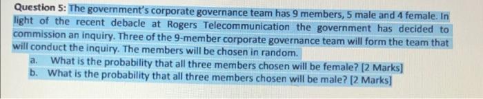 Question 5 The Government S Corporate Governance Team Has 9 Members 5 Male And 4 Female In Light Of The Recent Debacl 1