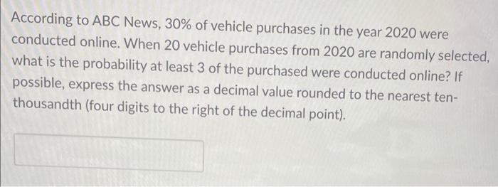 According To Abc News 30 Of Vehicle Purchases In The Year 2020 Were Conducted Online When 20 Vehicle Purchases From 2 1