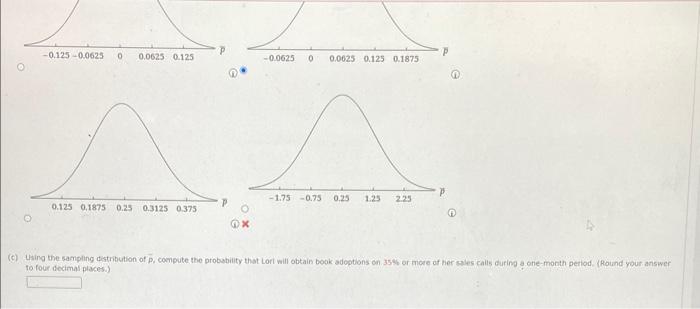 You May Need To Use The Appropriate Appendix Table Or Technology To Answer This Question Lori Jeffrey Is A Successful S 2