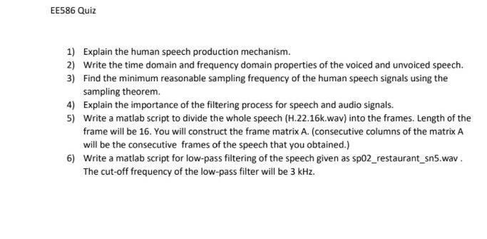 Ee586 Quiz 1 Explain The Human Speech Production Mechanism 2 Write The Time Domain And Frequency Domain Properties Of 1