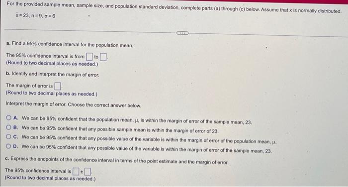 A Simple Random Sample Is Taken From A Population And Yields The Following Data For A Variable Of The Population 37 16 2