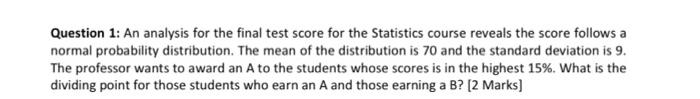 Question 1 An Analysis For The Final Test Score For The Statistics Course Reveals The Score Follows A Normal Probabilit 1
