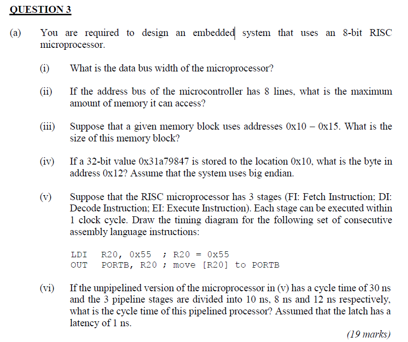 Question 3 A You Are Required To Design An Embedded System That Uses An 8 Bit Risc Microprocessor I What Is The Dat 1