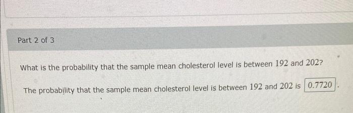Watch Your Cholesterol The Mean Serum Cholesterol Level For U S Adults Was 204 With A Standard Deviation Of 42 5 The 3