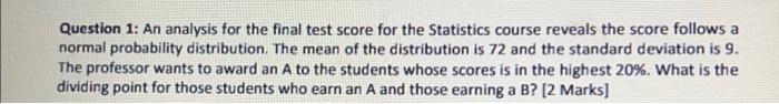 Question 1 An Analysis For The Final Test Score For The Statistics Course Reveals The Score Follows A Normal Probabilit 1