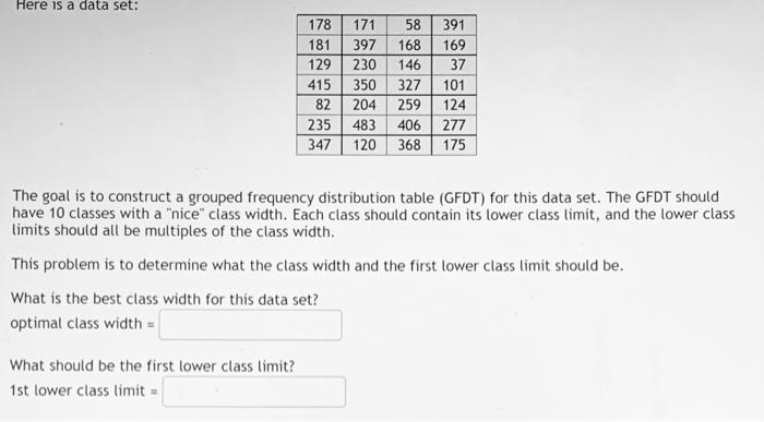 Here Is A Data Set 178 181 129 230 146 171 58 391 397 168 169 37 What Should Be The First Lower Class Limit 1st Lower 1