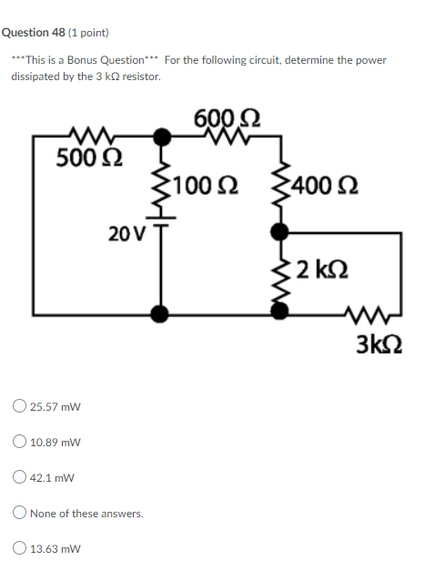 Question 48 1 Point This Is A Bonus Question For The Following Circuit Determine The Power Dissipated By The 3 1