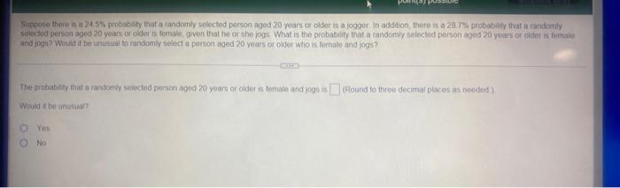 Suppose There Is A 24 5 Probability That A Randomly Selected Person Aged 20 Years Or Older Is A Jogger In Addition Th 1