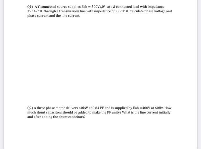 1 Ay Connected Source Supplies Eab 500v20 To A Connected Load With Impedance 35242 Through A Transmission Line Wit 1