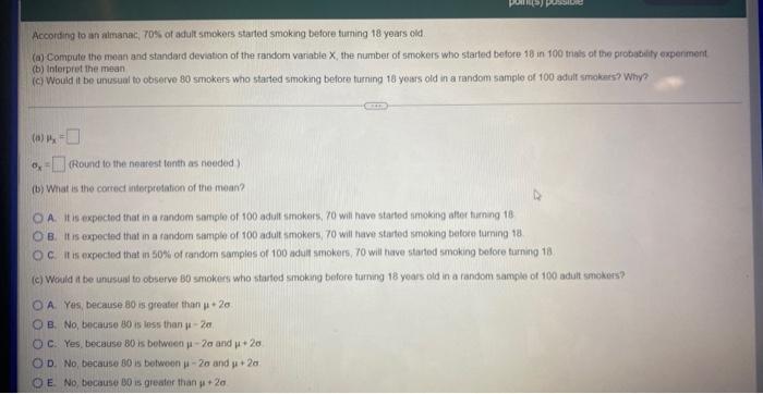 According To An Almanac 70 Of Adult Shokers Started Smoking Before Turning 18 Years Old A Compute The Mean And Stan 2