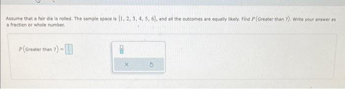 Assume That A Fair Die Is Rolled The Sample Space Is 1 2 3 4 5 6 And All The Outcomes Are Equally Likely Find 2