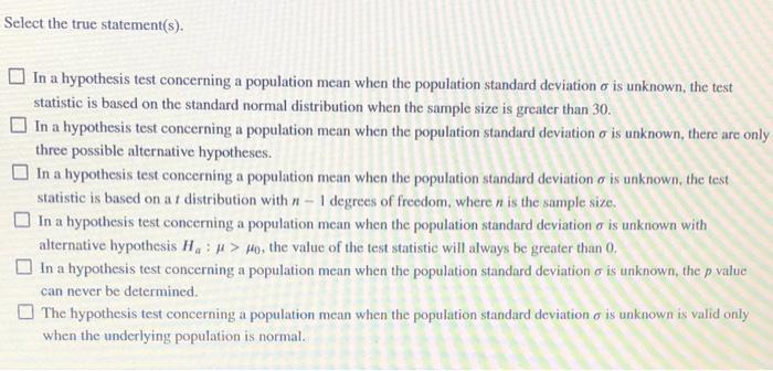Select The True Statement S In A Hypothesis Test Concerning A Population Mean When The Population Standard Deviation I 1