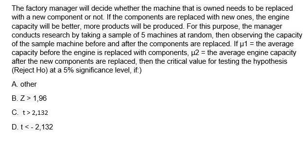 The Factory Manager Will Decide Whether The Machine That Is Owned Needs To Be Replaced With A New Component Or Not If T 1
