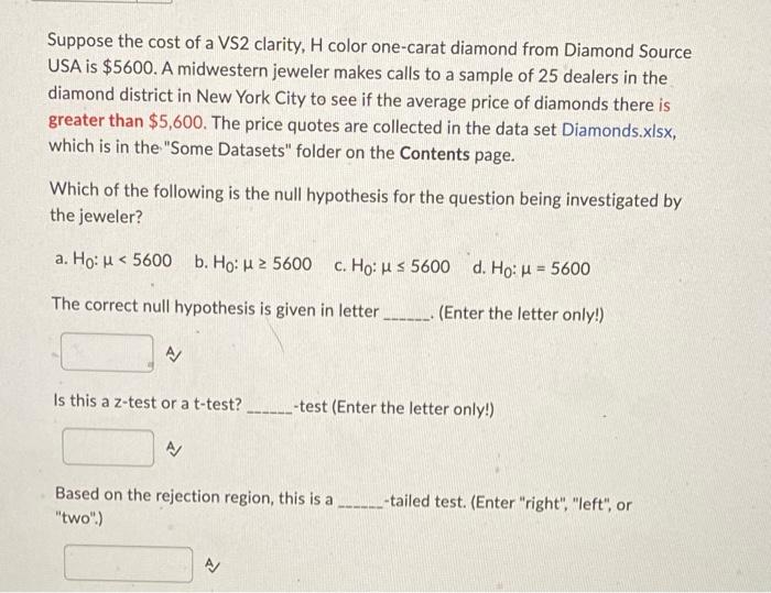 Suppose The Cost Of A Vs2 Clarity H Color One Carat Diamond From Diamond Source Usa Is 5600 A Midwestern Jeweler Make 1