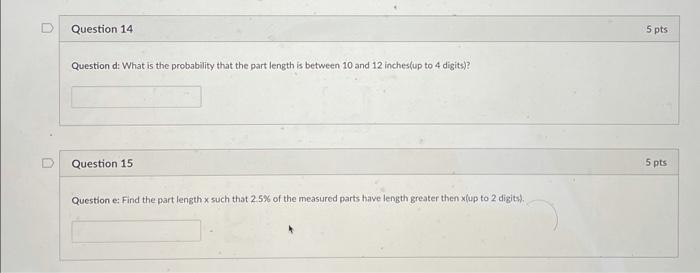 0 You Are Working As A Quality Inspector In A Firm You Are Measuring Lengths Of Some Parts Which Are To Be Assembled In 2