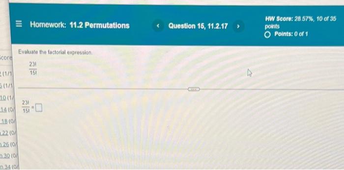 Score 1 1 1 1 10 1 14 0 18 0 22 0 26 0 Homework 11 2 Permutations Evaluate The Factorial Expression 231 1