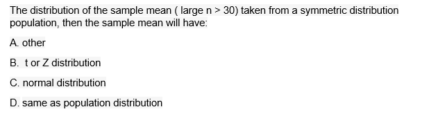 The Distribution Of The Sample Mean Large N 30 Taken From A Symmetric Distribution Population Then The Sample Mean W 1
