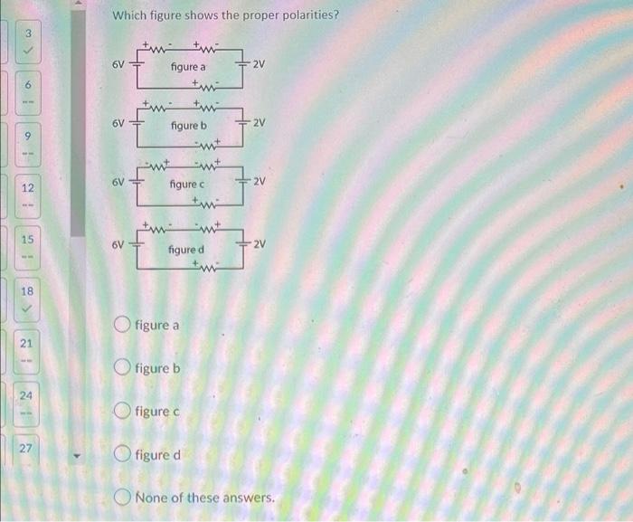 Which Figure Shows The Proper Polarities 3 6v 2v Figure A Mi 6 6v 2v Figure B A 9 Mt Wt Figure 6v 2v 12 15 6v 2v W Figu 1