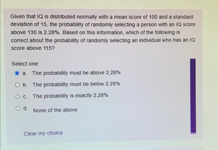 Given That Iq Is Distributed Normally With A Mean Score Of 100 And A Standard Deviation Of 15 The Probability Of Random 1