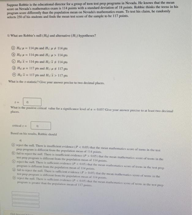 Suppose Robbie Is The Educational Director For A Group Of Teen Test Prep Programs In Nevada He Knows That The Mean Scor 1