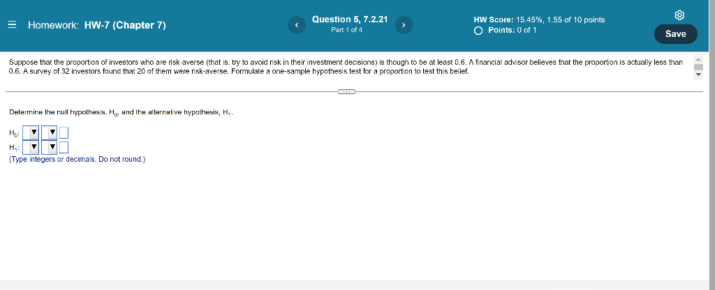 Homework Hw 7 Chapter 7 Determine The Null Hypothesis H And The Alternative Hypothesis H Question 5 7 2 21 Part 1