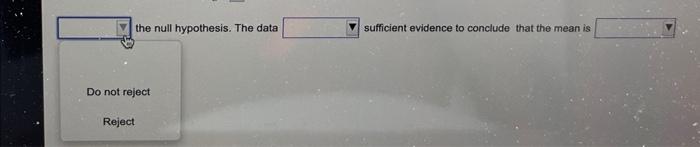 A Sample Mean Sample Size And Population Standard Deviation Are Provided Below Use The One Mean Z Test To Perform The 2