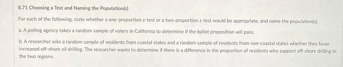 8 71 Choosing A Test And Naming The Population S For Each Of The Following State Whether A One Proportion Z Test Or A 1