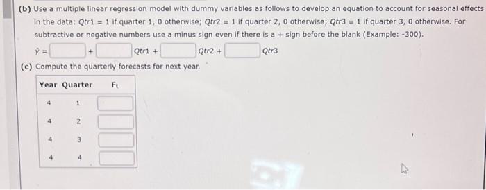 Consider The Following Time Series Quarter Year 1 Year 2 Year 3 1 2 3 4 74 44 61 78 100 80 60 40 71 20 36 0 63 A Choo 4