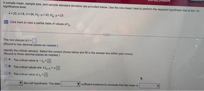 A Sample Mean Sample Size And Sample Standard Deviation Are Provided Below Use The One Mean T Test To Perform The Req 1