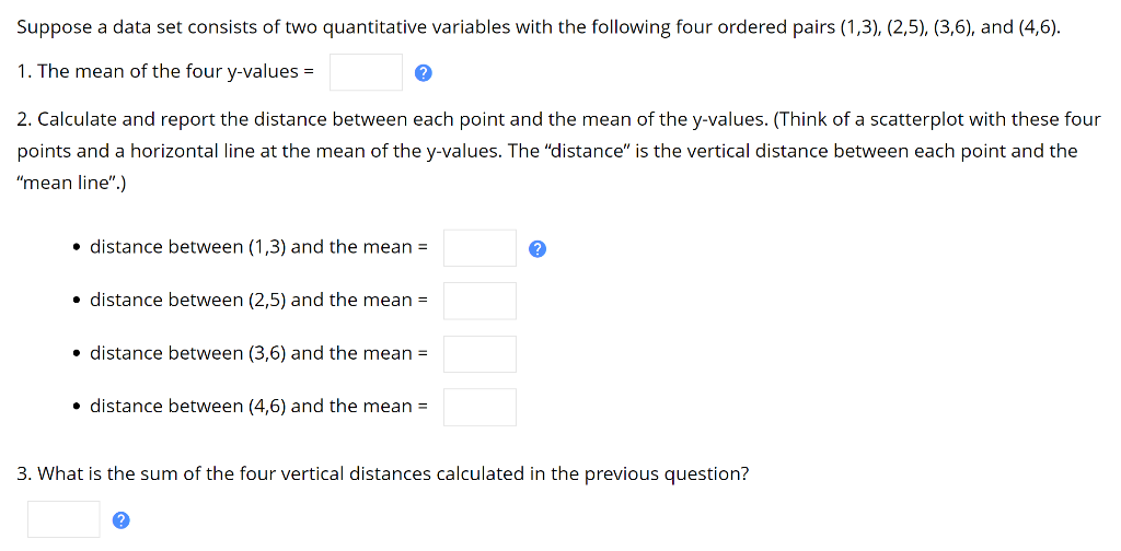 Suppose A Data Set Consists Of Two Quantitative Variables With The Following Four Ordered Pairs 1 3 2 5 3 6 And 1