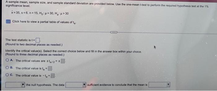 A Sample Mean Sample Size And Sample Standard Deviation Are Provided Below Use The One Mean T Test To Perform The Req 1