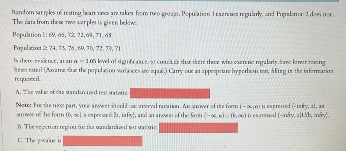 Random Samples Of Resting Heart Rates Are Taken From Two Groups Population 1 Exercises Regularly And Population 2 Does 1