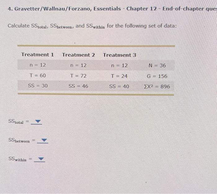 4 Gravetter Wallnau Forzano Essentials Chapter 12 End Of Chapter Ques Calculate Sstotal Ssbetween And Ss Within 1