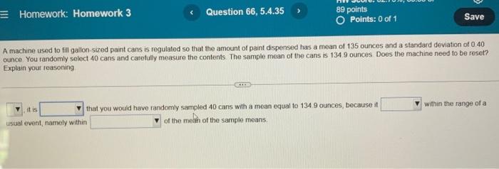 Homework Homework 3 Question 66 5 4 35 89 Points O Points 0 Of 1 It Is Usual Event Namely Within A Machine Used To F 1