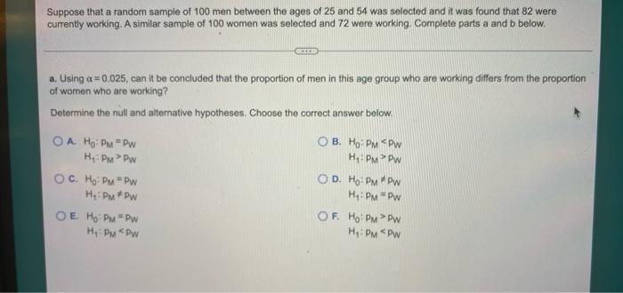 Suppose That A Random Sample Of 100 Men Between The Ages Of 25 And 54 Was Selected And It Was Found That 82 Were Current 1