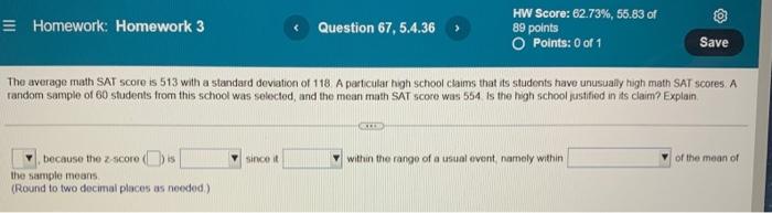 Homework Homework 3 Because The Z Score S The Sample Means Round To Two Decimal Places As Needed Question 67 5 4 1