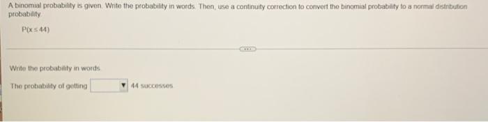 Homework Homework 3 P X 47 Write The Probability In Words The Probability Of Getting Question 71 5 5 9 Part 1 Of 2 A 3