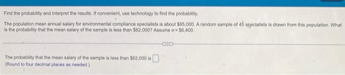 Find The Probability And Interpret The Results If Convenient Use Technology To Find The Probability The Population Me 3