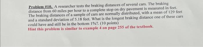 Problem 10 A Researcher Tests The Braking Distances Of Several Cars The Braking Distance From 60 Miles Per Hour To A 1