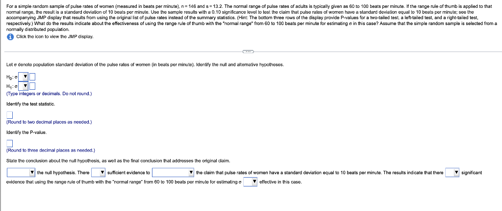 For A Simple Random Sample Of Pulse Rates Of Women Measured In Beats Per Minute N 146 And S 13 2 The Normal Range O 1