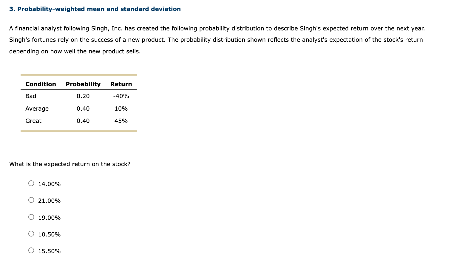 3 Probability Weighted Mean And Standard Deviation A Financial Analyst Following Singh Inc Has Created The Following 1