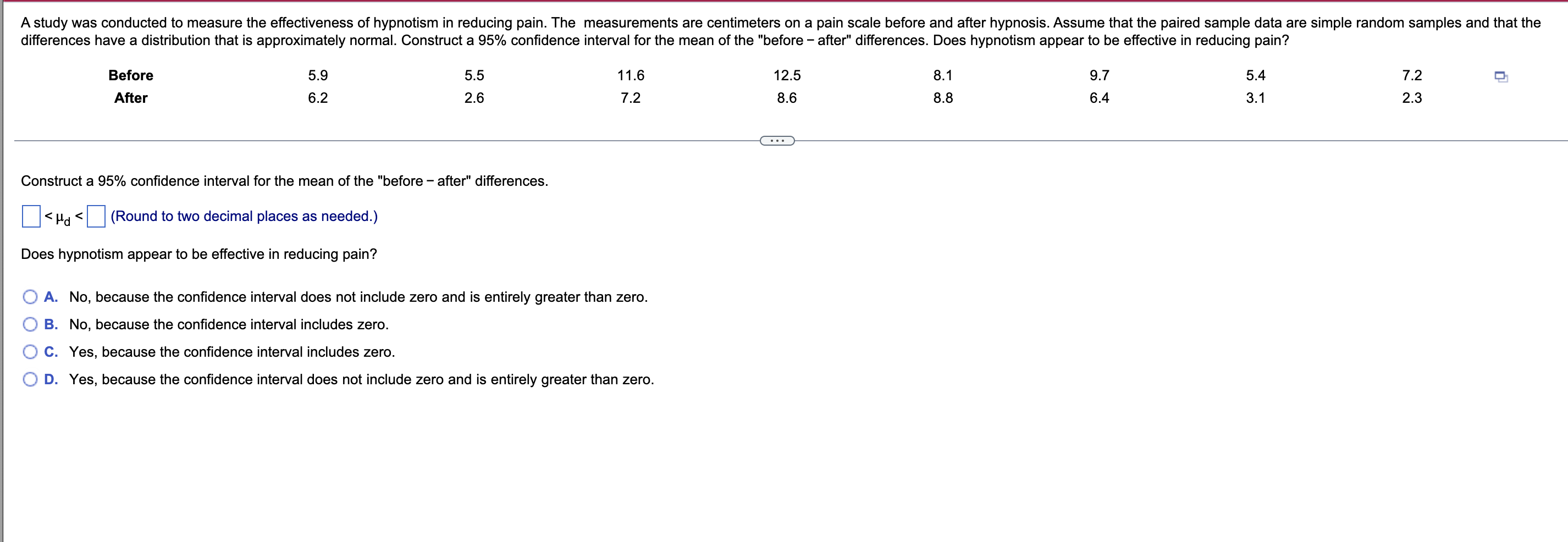 A Study Was Conducted To Measure The Effectiveness Of Hypnotism In Reducing Pain The Measurements Are Centimeters On A 1