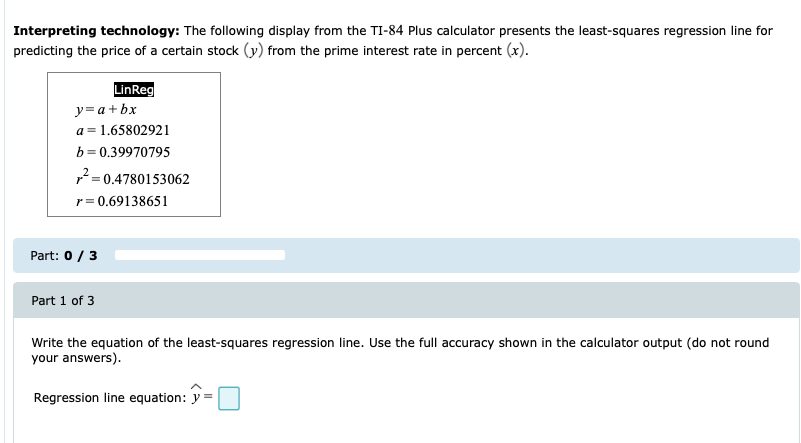 Interpreting Technology The Following Display From The Ti 84 Plus Calculator Presents The Least Squares Regression Line 1